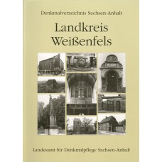 Denkmalverzeichnis Sachsen-Anhalt Band 3: Landkreis Weißenfels
